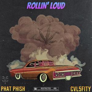 Rollin' Loud (feat. CVL5Fity) [Explicit]