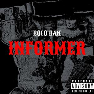 Informer (feat. Bolo Dan) (Explicit)