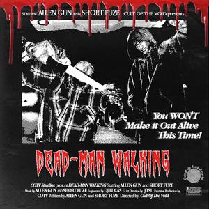 DEAD MAN WALKING (feat. SHORT FUZE) [Explicit]