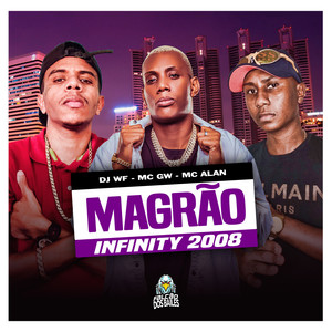 Magrão Infinity 2008 (Explicit)