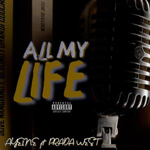 All My Life (feat. Prada West) [Explicit]