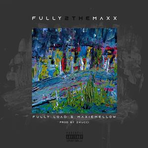 Fully 2 The Max (Explicit)