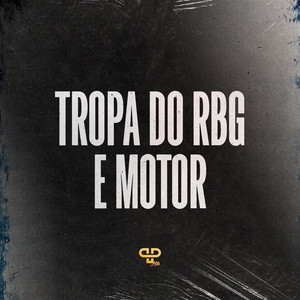 Tropa do RBG e Motor (Explicit)