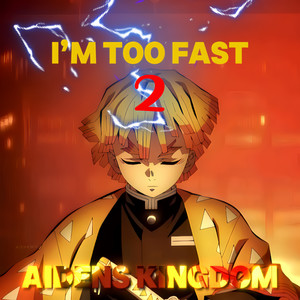 I'm Too Fast 2