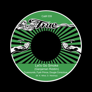 Let's Go Smoke (Ganjaman Riddim)