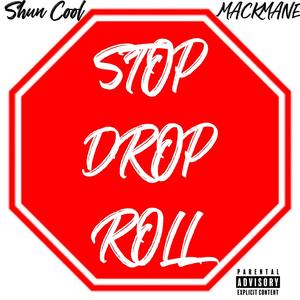STOP DROP ROLL (feat. Mackmane) (Explicit)