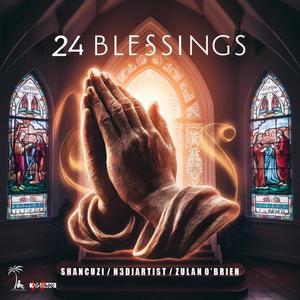24 Blessings (feat. N3DiArtist & Zulan O'Brien) (Explicit)