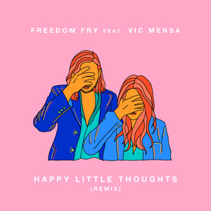 Happy Little Thoughts (Remix) [Explicit]