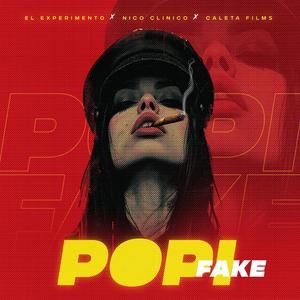 Popi Fake (feat. Nico Clinico & Caleta films) (Explicit)