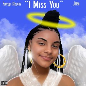 I Miss You(feat. Jalen)