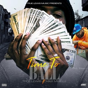 Time to Ball (feat. Max Minelli) [Explicit]