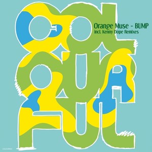 Bump (incl. Kenny Dope Remixes)