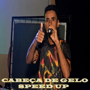 Cabeça de Gelo Speed Up (Explicit)