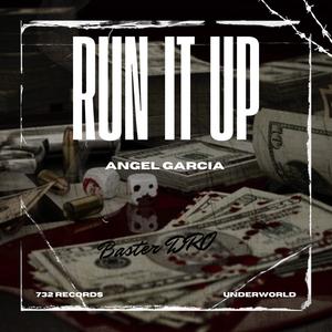 Run it up (feat. Dro & Baster García) (Explicit)