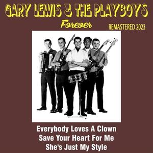 Gary Lewis & the Playboys Forever (Remastered 2023)