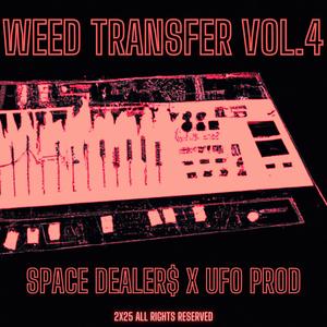 Weed Transfer, Vol. 4 (feat. Ufo Prod)