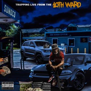 Trapping Live from the 10th Ward (Explicit)
