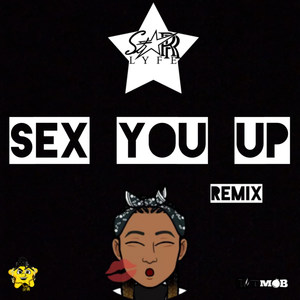 Sex You Up (Remix)
