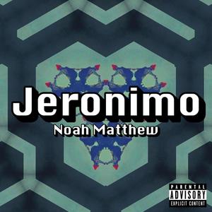 Jeronimo (Explicit)