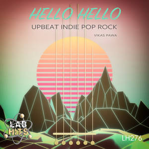 Hello Hello: Upbeat Indie Pop Rock