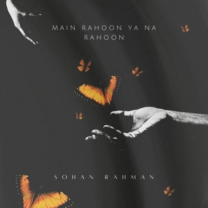 Main Rahoon Ya Na Rahoon (Kisi Roz Barish Jo Aaye)