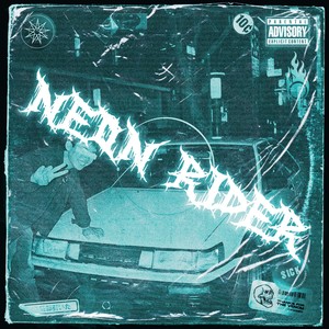 neon rider (Explicit)