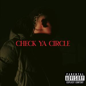 CHECK YA CIRCLE (Explicit)