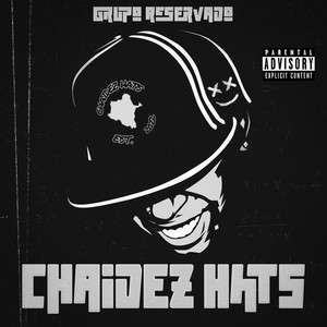 Chaidez Hats (Explicit)