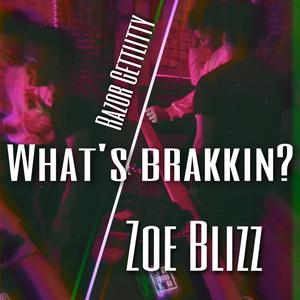 Whats Brakkin (Explicit)