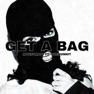 Get A Bag (Explicit)