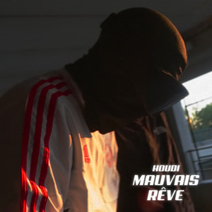 MAUVAIS RÊVE (Explicit)
