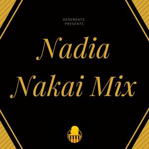 Nadia Nakai mix (Explicit)