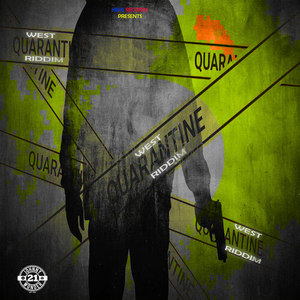 West Quarantine Riddim