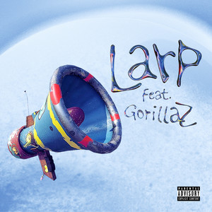 LARP (Feat. Gorillaz) [Explicit]