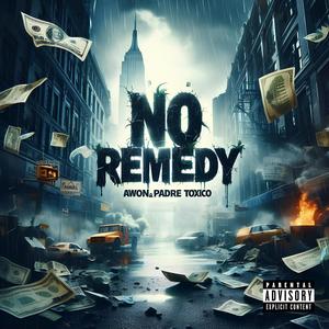 No Remedy (Explicit)