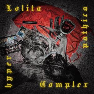 Lolita Complex (feat. Honey Trigger) (Explicit)