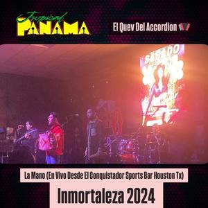 La Mano (En Vivo Desde El Conquistador Sports Bar Houston Tx) (feat. Tropical Panamá) (En vivo)