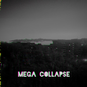 Mega Collapse