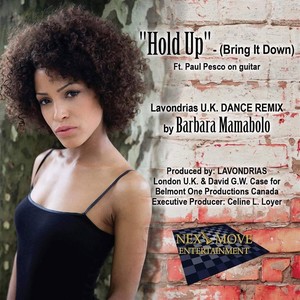 Hold up (Bring It Down) [Lavondrias U.K. Dance Remix] [feat. Paul Pesco]