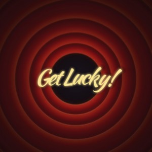 Get Lucky!