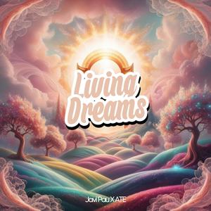 Living Dreams (feat. ATE) [Explicit]