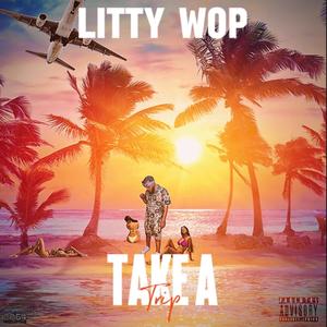 Take A Trip (Explicit)