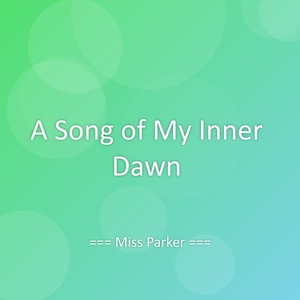 A Song of My Inner Dawn