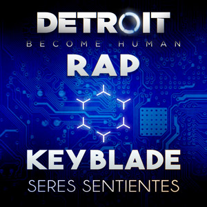 Seres Sentientes (Detroit Become Human Rap)