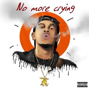 NO MORE CRYING (Explicit)