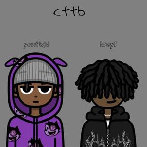 CTTB (feat. 1zay1) [Explicit]