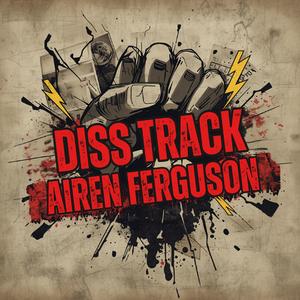 Airen Ferguson (Diss) (Explicit)