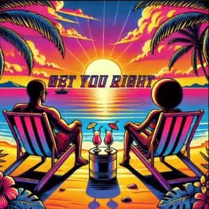 Get You Right (feat. CELXX) (Explicit)