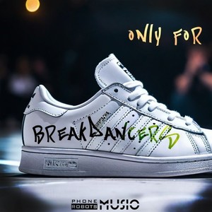 Only for Breakdancers