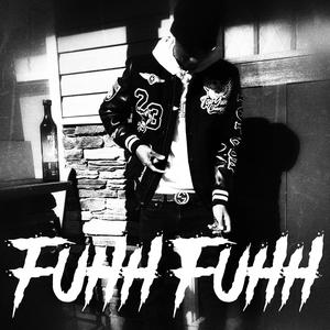 Fuhh Fuhh (Deuces Remix) [Explicit]